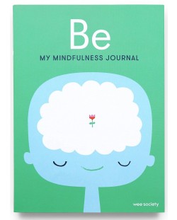 Be: My Mindfulness Journal