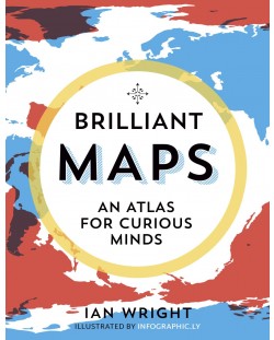 Brilliant Maps: An Atlas for Curious Minds