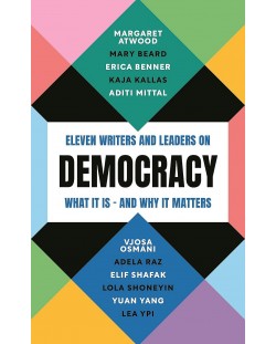 Democracy: Eleven writers and leaders on what it is – and why it matters