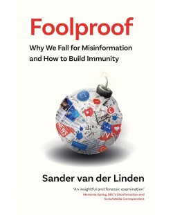 Foolproof: Why We Fall for Misinformation and How to Build Immunity