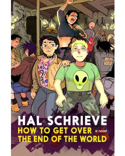 How to Get over the End of the World: A Novel