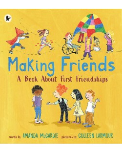 Making Friends: A Book About First Friendships