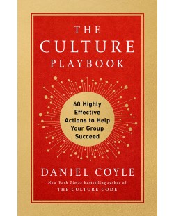 The Culture Playbook: 60 Highly Effective Actions to Help Your Group Succeed