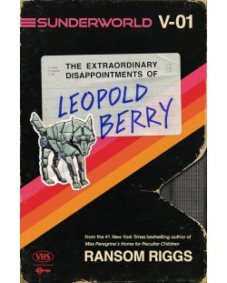 The Extraordinary Disappointments of Leopold Berry (Sunderworld 1)