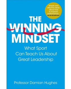 The Winning Mindset: What Sport Can Teach Us About Great Leadership