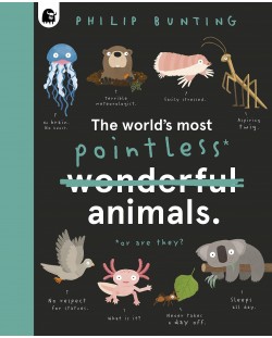 The World's Most Pointless Animals