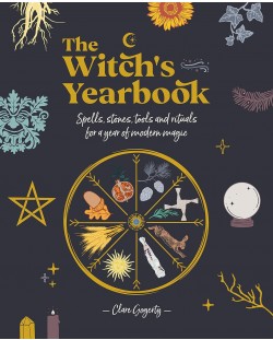 The Witch's Yearbook: Spells, Stones, Tools and Rituals for a Year of Modern Magic