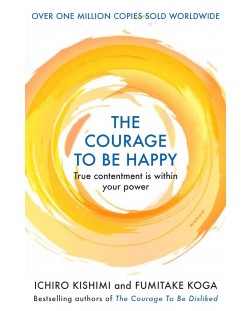 The Courage To Be Happy