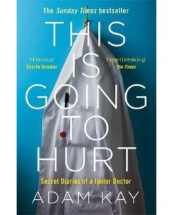 This is Going to Hurt: Secret Diaries of a Junior Doctor