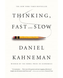 Thinking, Fast and Slow