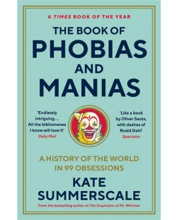 The Book of Phobias and Manias