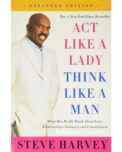 Act Like a Lady, Think Like a Man: What Men Really Think About Love, Relationships, Intimacy, and Commitment - 1