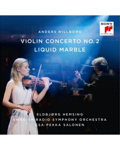 Anders Hillborg - Hillborg: Violin Concerto No. 2, Liquid Marble (CD) - 1