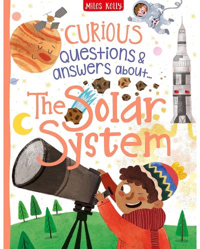 Curious Questions and Answers: The Solar System (Miles Kelly) - 1