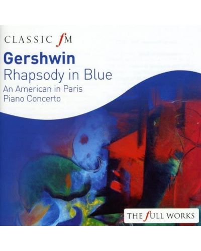 Gershwin - Rhapsody in Blue, An American in Paris & Piano Concerto (CD) - 1