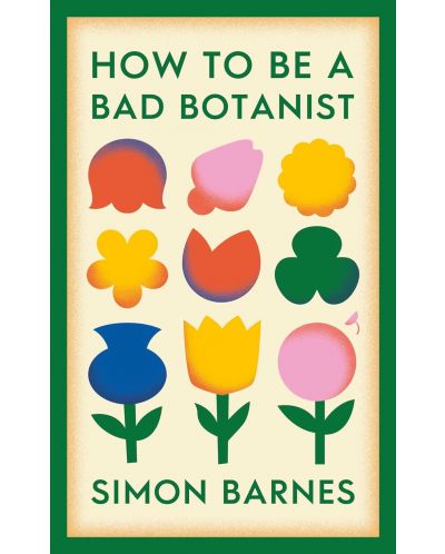How to be a Bad Botanist - 1