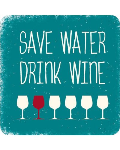 Μαγνητάκι ψυγείου Gespaensterwald - Save water drinк wine - 1