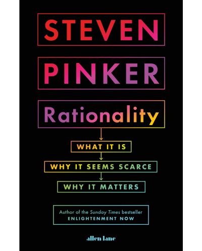 Rationality: What It Is, Why It Seems Scarce, Why It Matters - 1