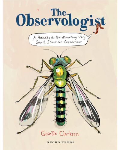 The Observologist: A handbook for mounting very small scientific expeditions - 1