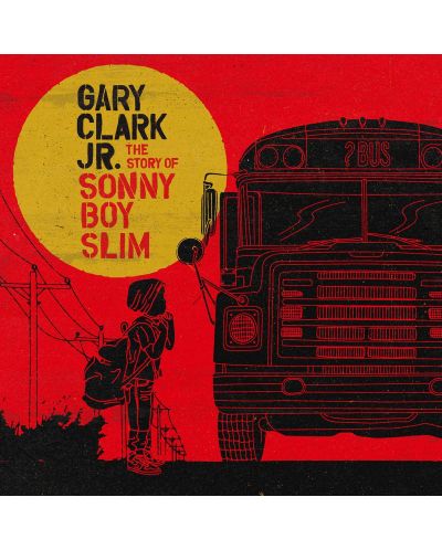 Gary Clark Jr. - The Story Of Sonny Boy Slim (CD) - 1