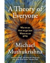 A Theory of Everyone: Who We Are, How We Got Here, and Where We're Going -1