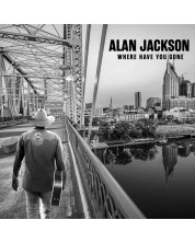 Alan Jackson - Where Have You Gone (CD)