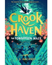 Crookhaven: The Forgotten Maze, Book 2