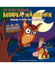 Die kleine Schnecke Monika Häuschen - 19: Warum fliegen Eulen lautlos? (CD)