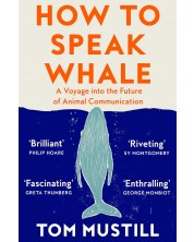 How to Speak Whale: A Voyage into the Future of Animal Communication -1