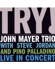 John Mayer, Trio- TRY! (CD)