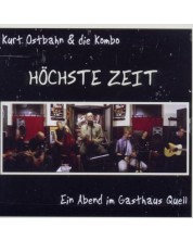 Kurt Ostbahn - Höchste Zeit, Ein Abend im Gasthaus Quell (CD)