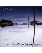 Kyuss - And The Circus Leaves Tow (CD)