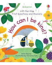 Lift-the-Flap First Questions and Answers: How Can I Be Kind? -1