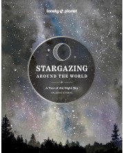 Lonely Planet Stargazing Around the World: A Tour of the Night Sky -1