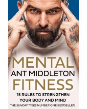 Mental Fitness: 15 Rules to Strengthen Your Body and Mind -1
