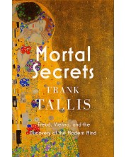 Mortal Secrets: Freud, Vienna and the Discovery of the Modern Mind -1