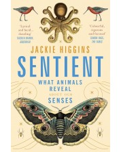 Sentient: What Animals Reveal About Our Senses -1