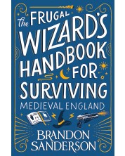 The Frugal Wizard's Handbook for Surviving Medieval England -1