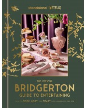 The Official Bridgerton Guide to Entertaining