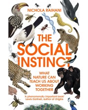 The Social Instinct: What Nature Can Teach Us About Working Together -1