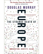 The Strange Death of Europe:  Immigration, Identity, Islam