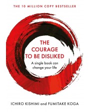 The Courage To Be Disliked