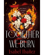 Together We Burn