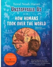 Unstoppable Us, Volume 1 : How Humans Took Over the World -1