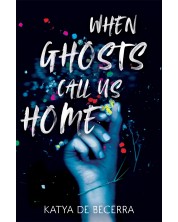 When Ghosts Call Us Home