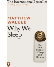 Why We Sleep: The New Science of Sleep and Dreams