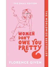 Women Don't Owe You Pretty -1