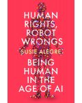 Human Rights, Robot Wrongs: Being Human in the Age of AI - 1t