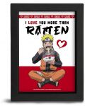 Αφίσα με κορνίζα The Good Gift Animation: Naruto - I love you more than ramen - 1t