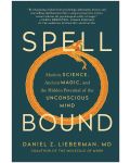 Spellbound: Modern Science, Ancient Magic, and the Hidden Potential of the Unconscious Mind - 1t